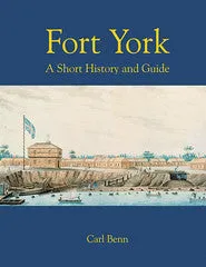 Fort York: A Short History and Guide