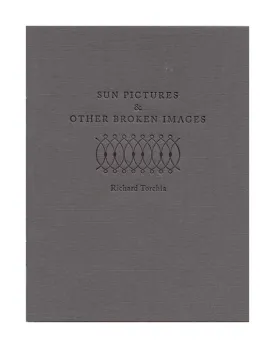 Richard Torchia, Sun Pictures & Other Broken Images