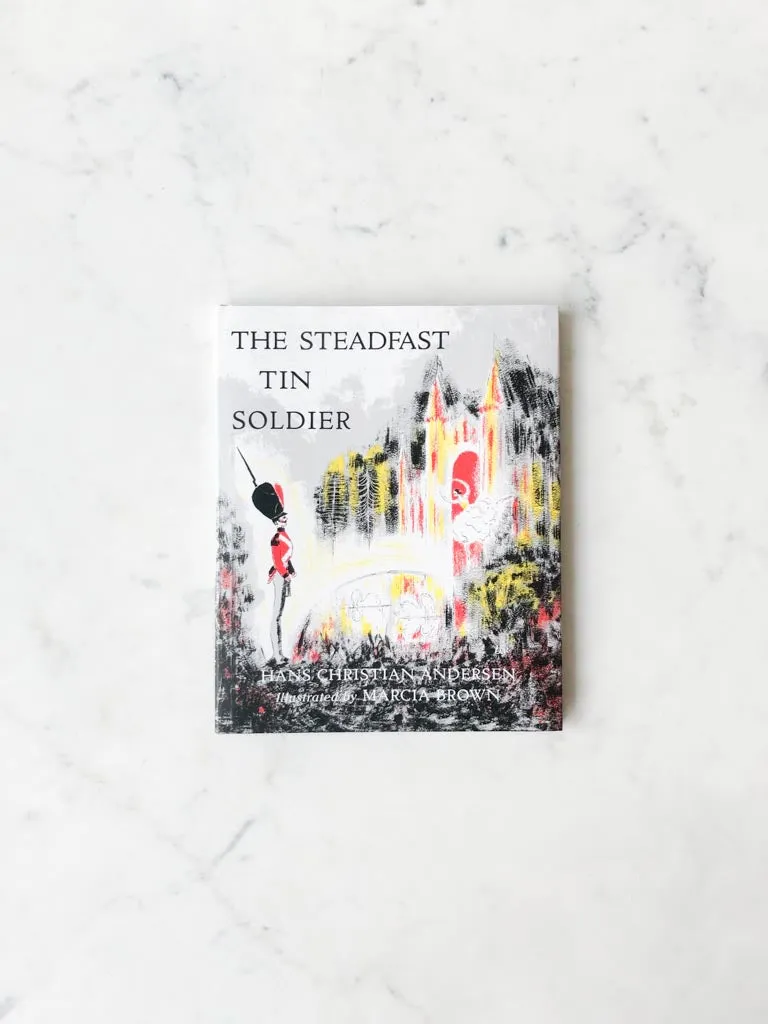 Steadfast Tin Soldier by Hans Christian Andersen
